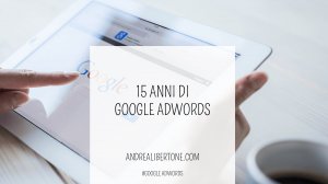 15 anni di google adwords